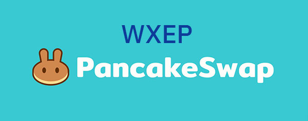 Buy WXEP token - PancakeSwap - BSC - Wrapper XEP